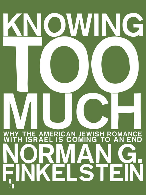 Title details for Knowing Too Much by Norman Finkelstein - Available